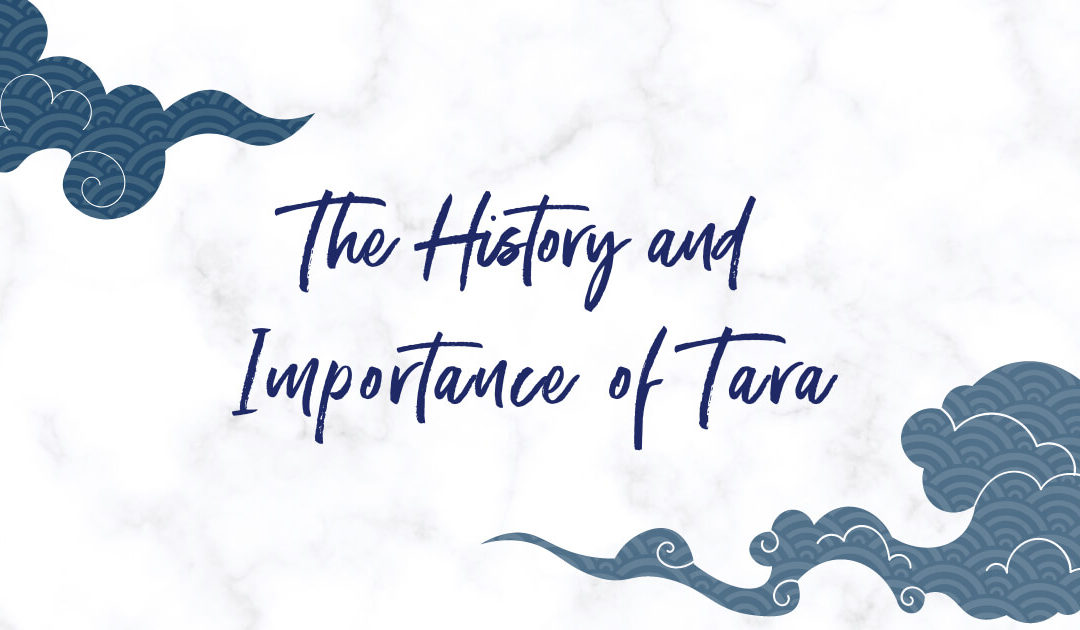 The History and Importance of Tara