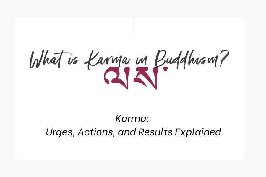 What is Karma in Buddhism?