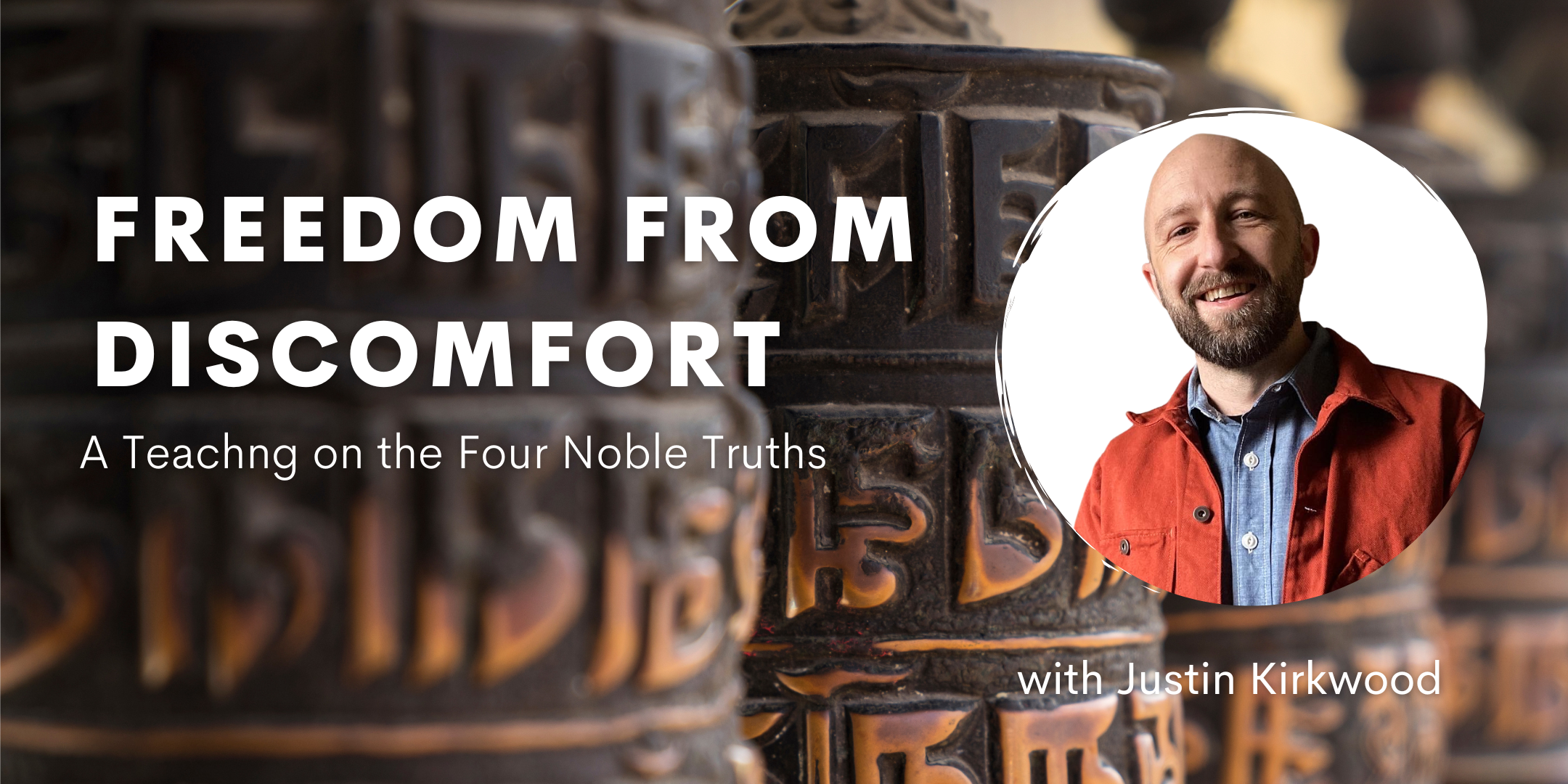 Freedom from discomfort - Four Noble Truths Teaching